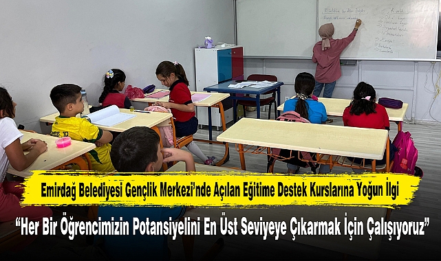 Emirdağ Belediyesi Gençlik Merkezi’nde Açılan Eğitime Destek Kurslarına Yoğun İlgi