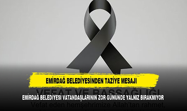 Emirdağ Belediyesi'nden Vefat Duyurusu