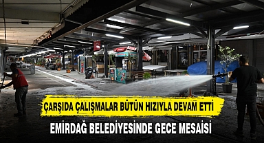 EMİRDAĞ BELEDİYESİNDE GECE MESAİSİ
