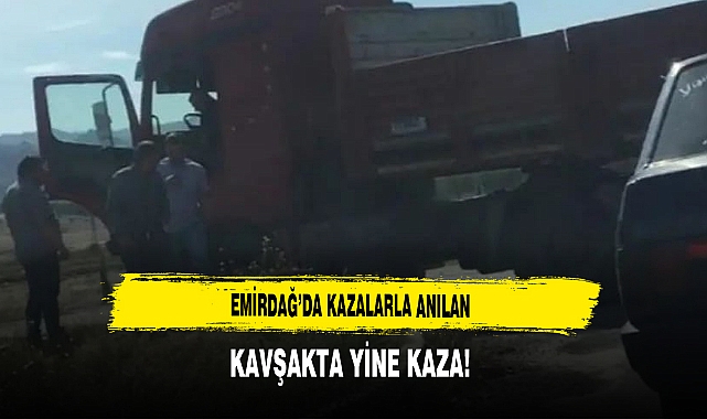 Emirdağ’da Kazalarla Anılan Kavşakta Yine Kaza!