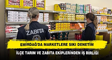 Emirdağ'da Marketlere Sıkı Denetim