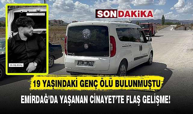 EMİRDAĞ'DA YAŞANAN CİNAYET'TE FLAŞ GELİŞME!