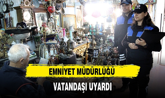 EMNİYET MÜDÜRLÜĞÜ VATANDAŞI UYARDI