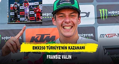 EMX250 TÜRKİYE'NİN KAZANANI FRANSIZ VALIN
