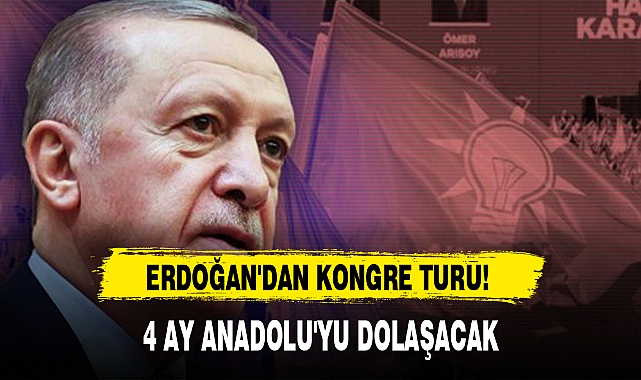 ERDOĞAN'DAN KONGRE TURU!
