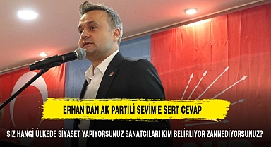 ERHAN'DAN  SEVİM'E CEVAP GELDİ " SİZ HANGİ ÜLKEDE SİYASET YAPIYORSUNUZ SANATÇILARI KİM BELİRLİYOR ZANNEDİYORSUNUZ?