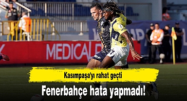 Fenerbahçe hata yapmadı! Kasımpaşa'yı rahat geçti