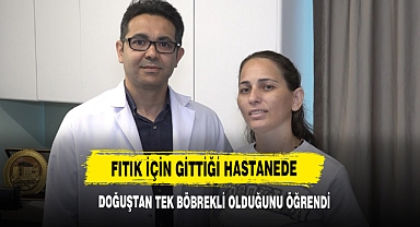Fıtık İçin Gittiği Hastanede Tek Böbrekli Olduğunu Öğrendi