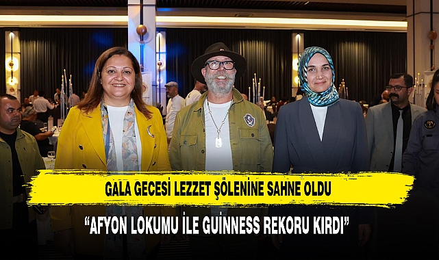 GALA GECESİ LEZZET ŞÖLENİNE SAHNE OLDU