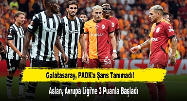 Galatasaray, PAOK'a Şans Tanımadı! Aslan, Avrupa Ligi'ne 3 Puanla Başladı