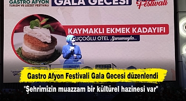 Gastro Afyon Festivali Gala Gecesi düzenlendi