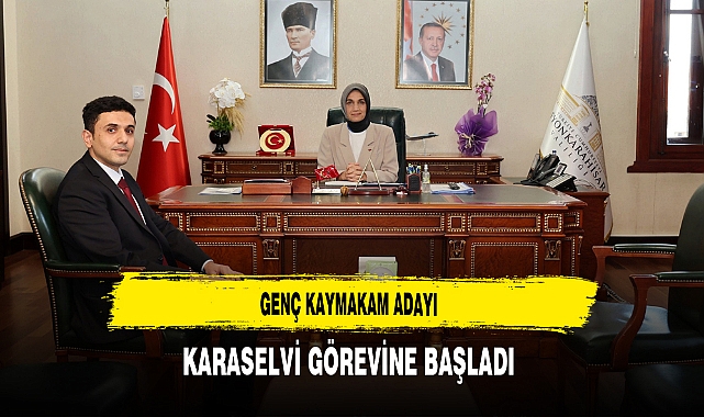 Genç Kaymakam Adayı Karaselvi Görevine Başladı