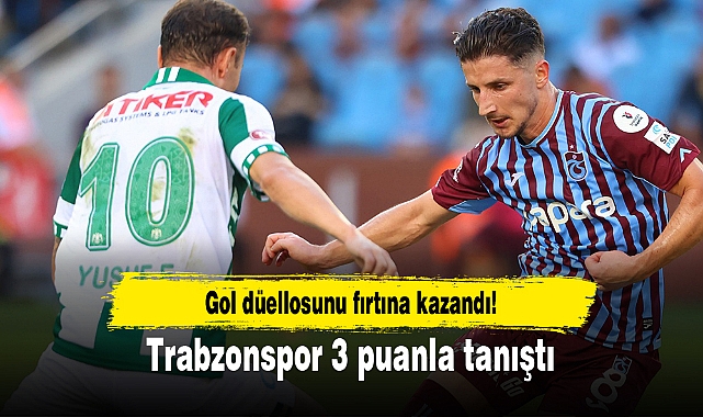Gol düellosunu fırtına kazandı! Trabzonspor 3 puanla tanıştı