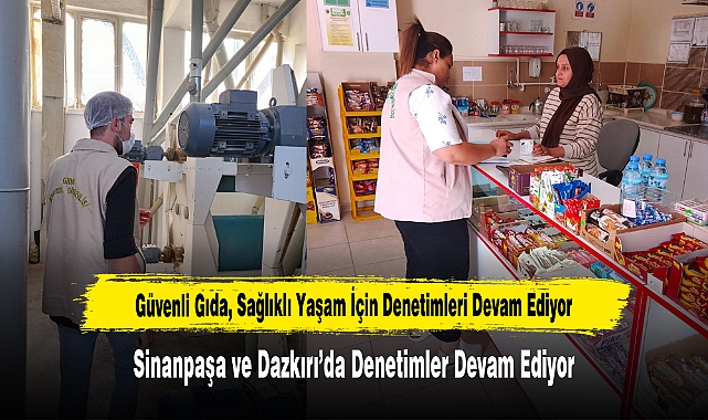 Güvenli Gıda, Sağlıklı Yaşam İçin Denetimleri Devam Ediyor