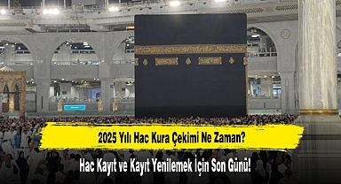 Hac Kayıt ve Kayıt Yenilemek İçin Son Gün!