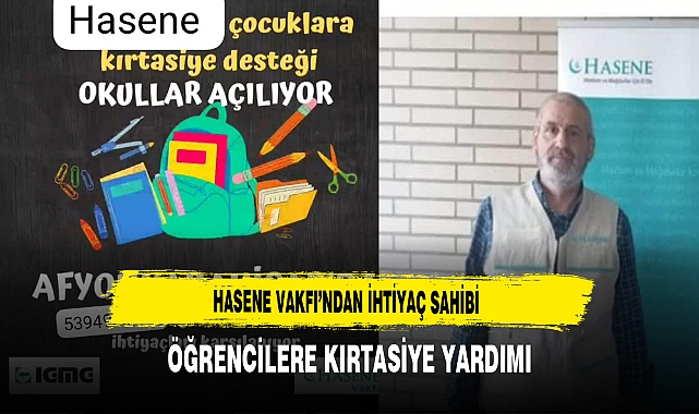 Hasene Vakfı’ndan İhtiyaç Sahibi Öğrencilere Kırtasiye Yardımı