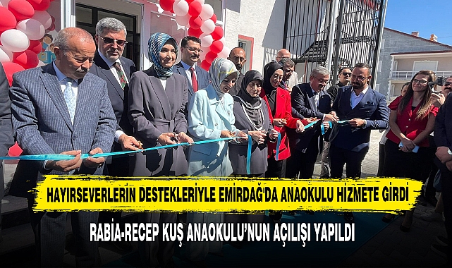 HAYIRSEVERLERİN DESTEKLERİYLE EMİRDAĞ'DA ANAOKULU HİZMETE GİRDİ
