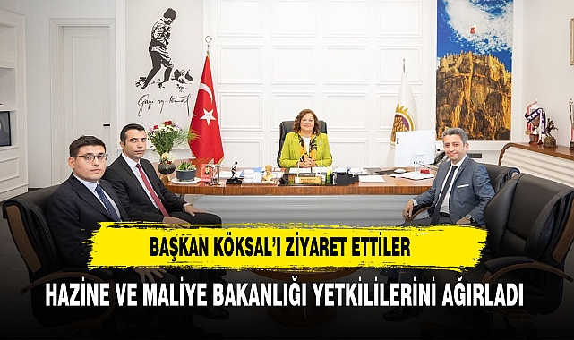 Hazine ve Maliye Bakanlığı yetkililerinden  Başkan Köksal’a ziyaret