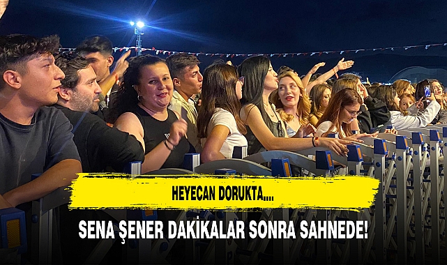 Heyecan Dorukta....Sena Şener Dakikalar Sonra Sahnede!