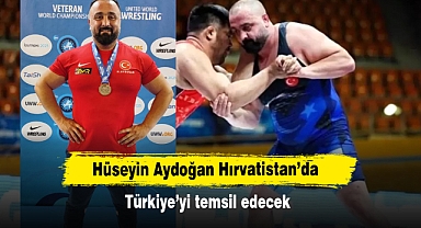 Hüseyin Aydoğan Hırvatistan’da Türkiye’yi temsil edecek
