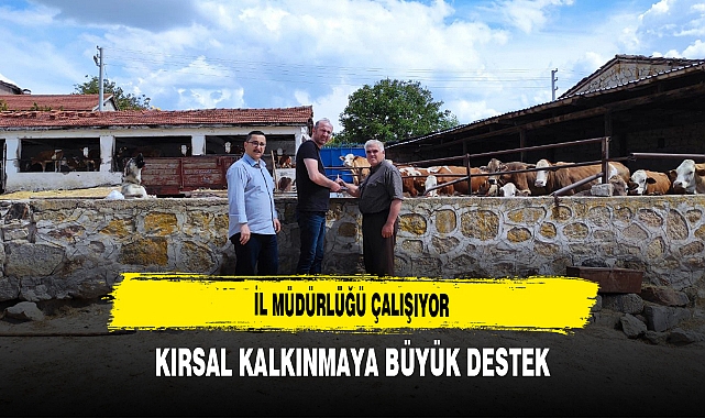 İl Müdürlüğü Çalışıyor Kırsal Kalkınmaya Büyük Destek