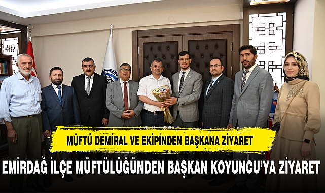 İlçe Müftülüğü'nden Belediye Başkanı Serkan Koyuncu'ya Ziyaret