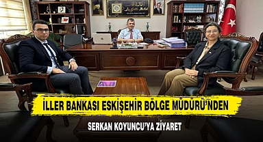 İller Bankası Eskişehir Bölge Müdürü’nden Serkan Koyuncu’ya Ziyaret