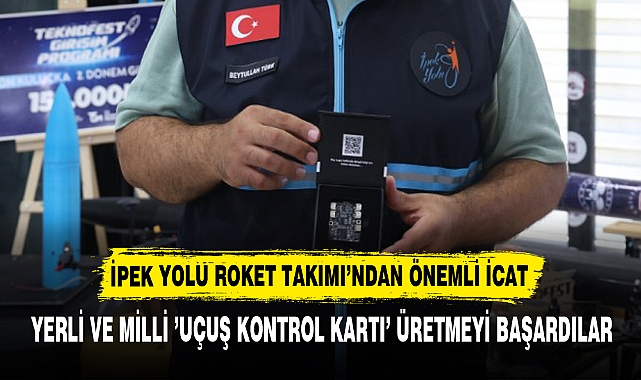 İPEK YOLU ROKET TAKIMI’NDAN ÖNEMLİ İCAT