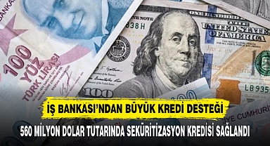 İŞ BANKASI’NDAN BÜYÜK KREDİ DESTEĞİ