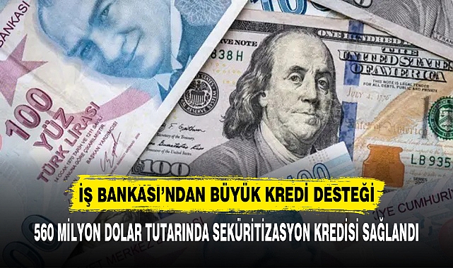İŞ BANKASI’NDAN BÜYÜK KREDİ DESTEĞİ