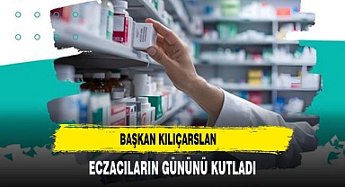 İscehisar Belediye Başkanı Seyhan Kılınçarslan’dan Dünya Eczacılar Günü Mesajı