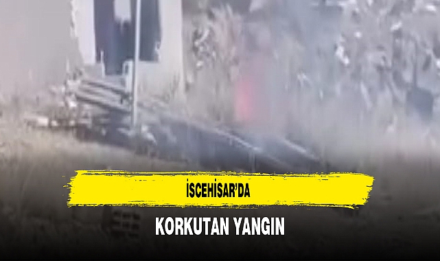 İscehisar’da Korkutan Yangın