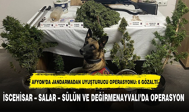 İSCEHİSAR – SALAR – SÜLÜN VE DEĞİRMENAYVALI'DA OPERASYON