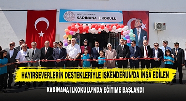 İskenderun’da İnşa Edilen Kadınana İlkokulu’nda Eğitime Başlandı