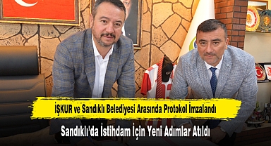 İŞKUR ve Sandıklı Belediyesi Arasında İşbirliği Protokolü İmzalandı