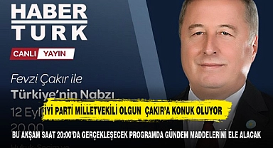 İYİ PARTİ MİLLETVEKİLİ OLGUN HABERTÜRK EKRANINDA SORULARI YANITLAYACAK