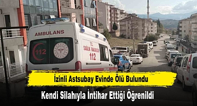 İzinli Astsubay Evinde Ölü Bulundu