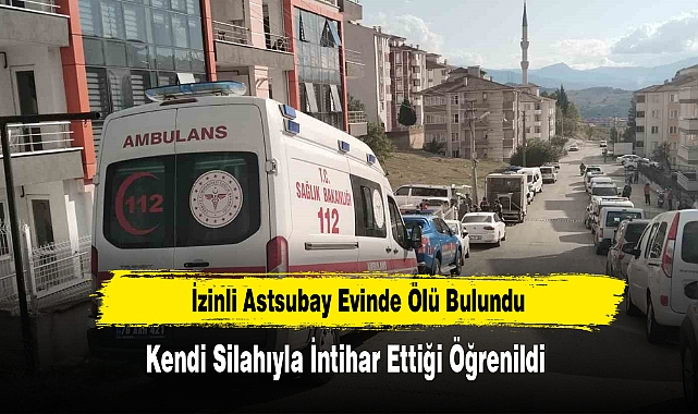 İzinli Astsubay Evinde Ölü Bulundu