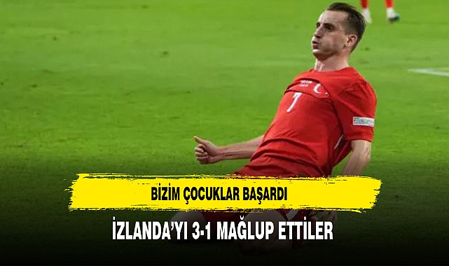 İzmir'de Kerem'in gecesi! A Milli Takımımız, İzlanda'yı 3-1 mağlup etti
