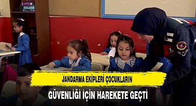 Jandarma Ekipleri Çocukların Güvenliği İçin Harekete Geçti