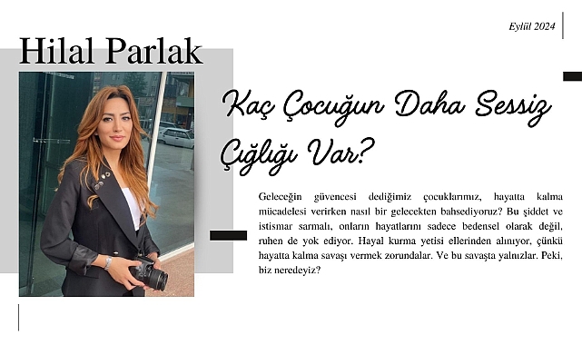 Kaç Çocuğun Daha Sessiz Çığlığı Var?