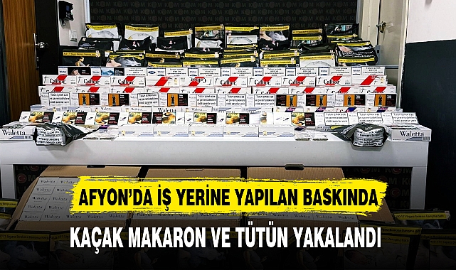 KAÇAK MAKARON VE TÜTÜN YAKALANDI