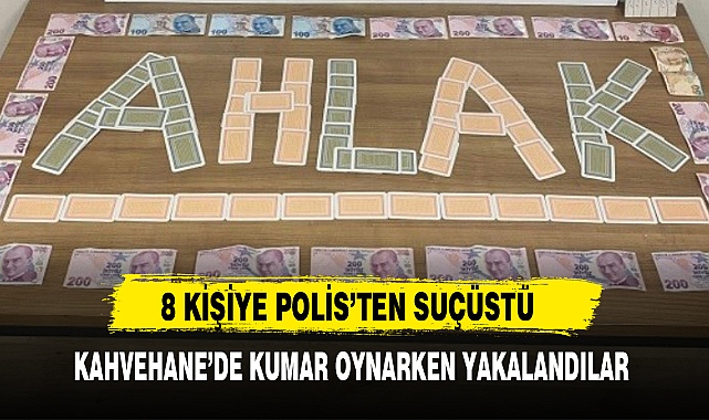 KAHVEHANE'DE KUMAR OYNARKEN YAKALANDILAR