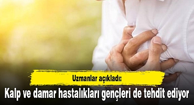 Kalp ve damar hastalıkları gençleri de tehdit ediyor
