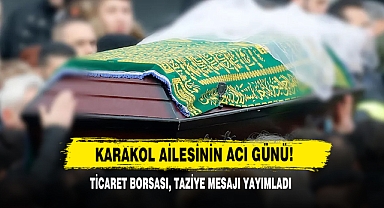 Karakol Ailesinin Acı Günü!