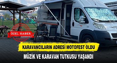 KARAVANCILARIN ADRESİ MOTOFEST OLDU