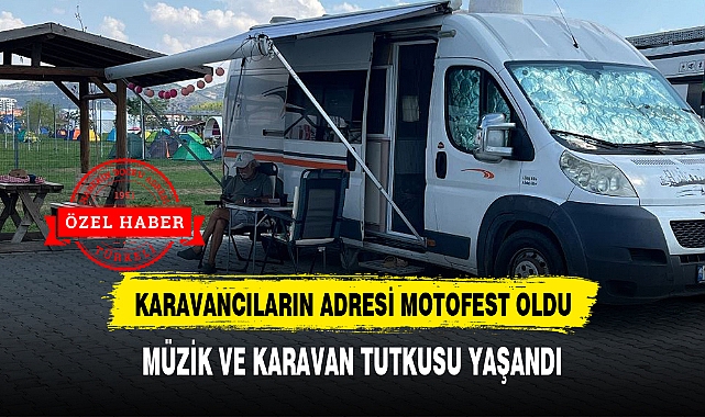 KARAVANCILARIN ADRESİ MOTOFEST OLDU