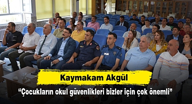 Kaymakam Akgül: “Çocukların okul güvenlikleri bizler için çok önemli”