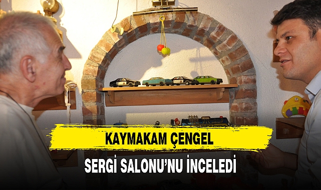 KAYMAKAM ÇENGEL SERGİ SALONU'NU İNCELEDİ