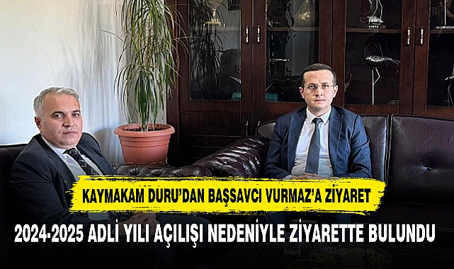 Kaymakam Duru’dan Cumhuriyet Başsavcısı Vurmaz’a Ziyaret
